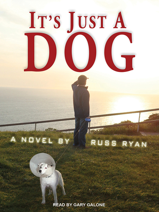 Title details for It's Just a Dog by Russ Ryan - Available